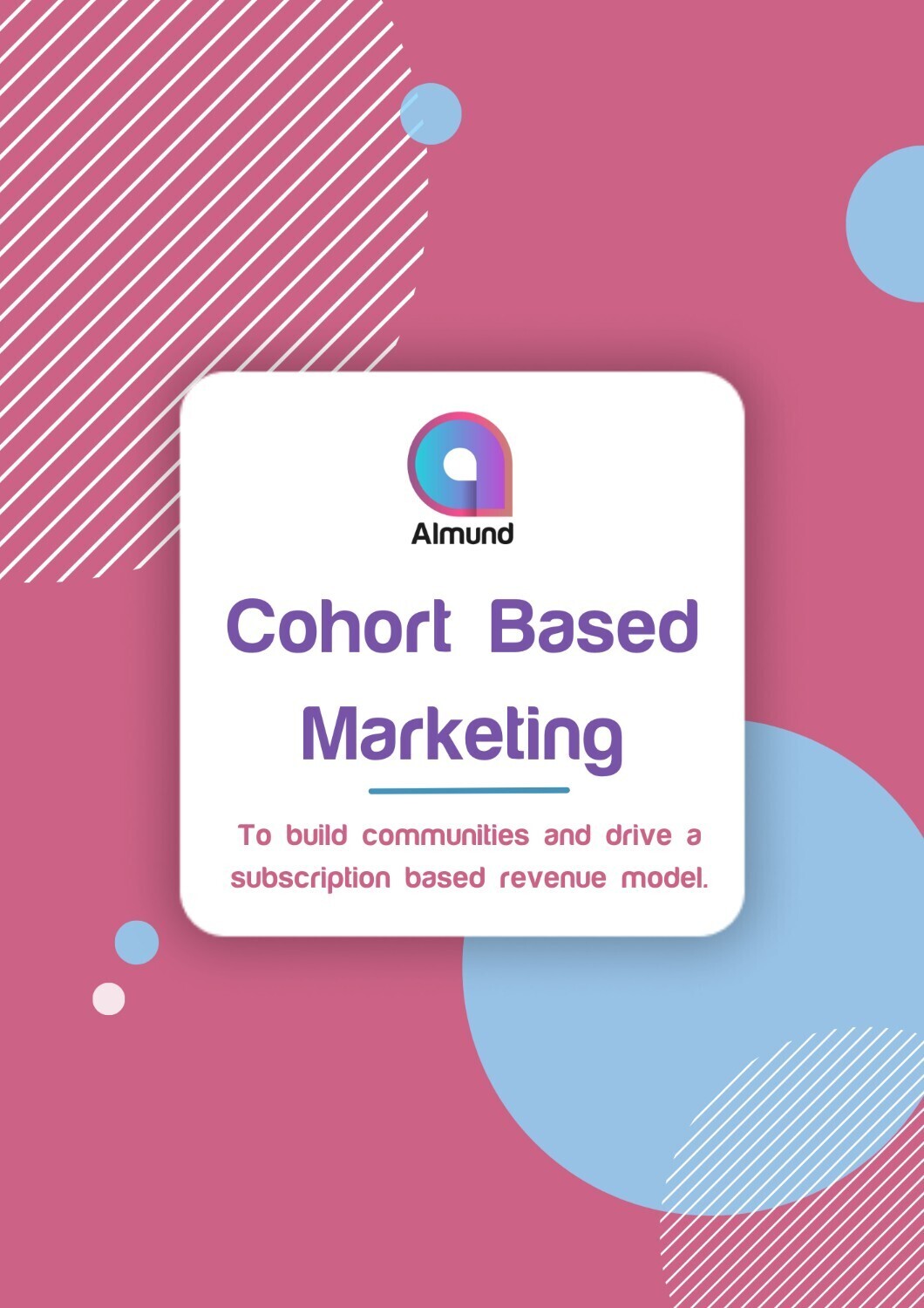 Cohort based marketing